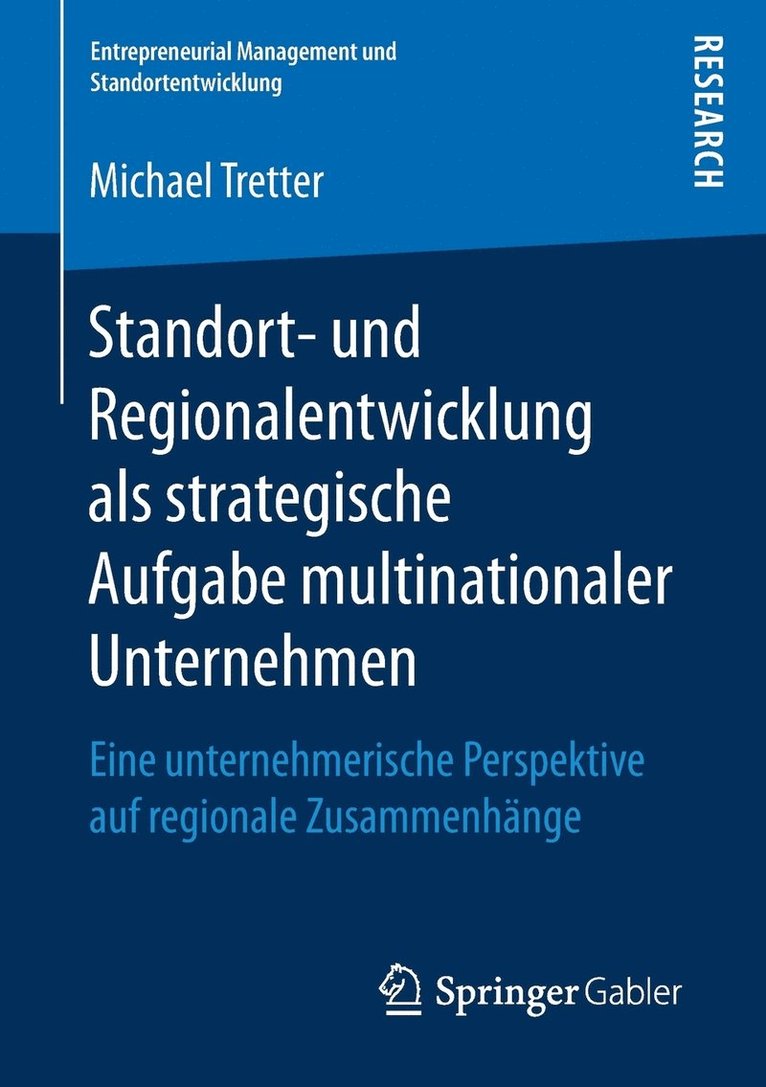 Standort- und Regionalentwicklung als strategische Aufgabe multinationaler Unternehmen 1