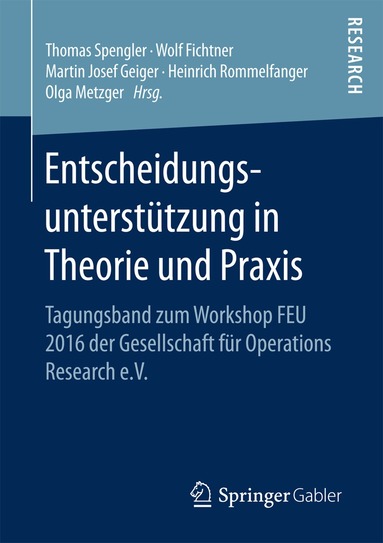 Thomas Spengler, Wolf Fichtner, Martin Josef Geiger, Heinrich Rommelfanger, Olga Metzger - Entscheidungsunterstützung in Theorie und Praxis, Häftad
