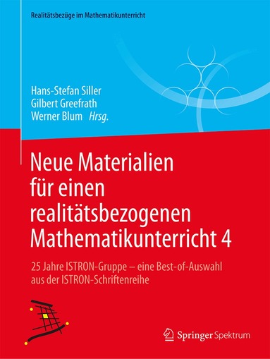 Hans-Stefan Siller, Gilbert Greefrath, Werner Blum - Neue Materialien für einen realitätsbezogenen Mathematikunterricht 4, Häftad
