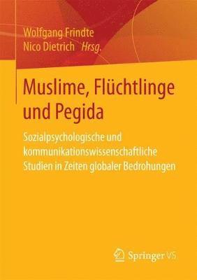 bokomslag Muslime, Flchtlinge und Pegida