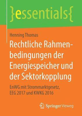 bokomslag Rechtliche Rahmenbedingungen der Energiespeicher und der Sektorkopplung