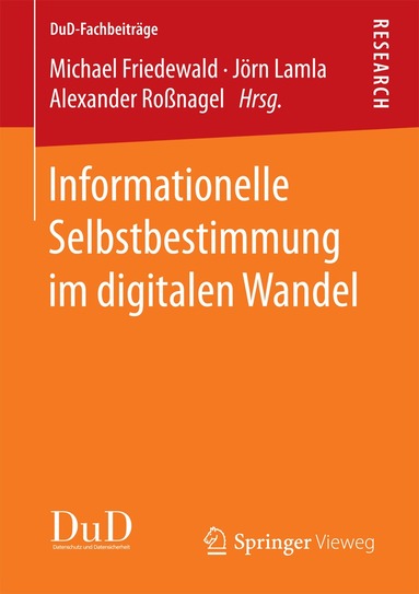 Michael Friedewald, Jörn Lamla, Alexander Roßnagel - Informationelle Selbstbestimmung im digitalen Wandel, Häftad