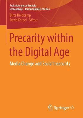 Precarity within the Digital Age 1