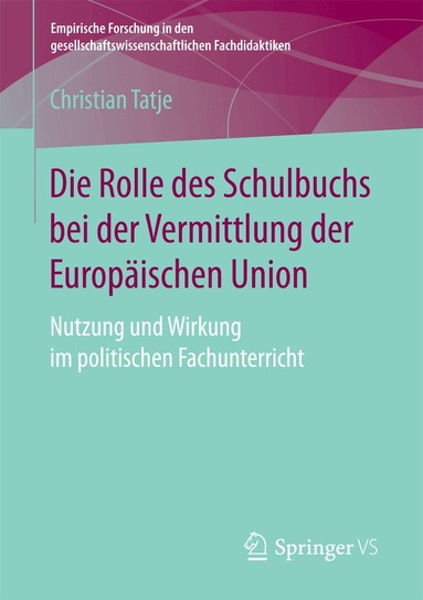 Christian Tatje - Die Rolle des Schulbuchs bei der Vermittlung der Europäischen Union, Häftad