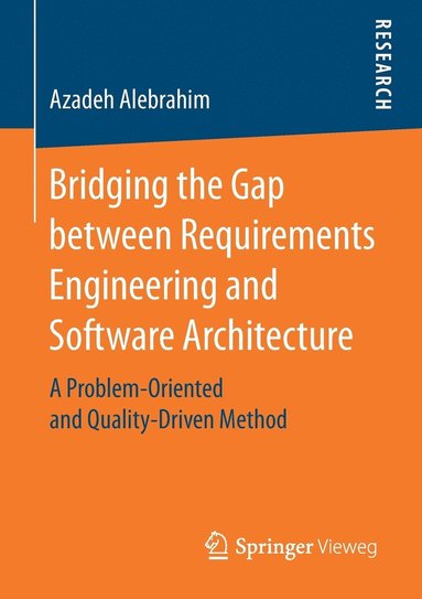 bokomslag Bridging the Gap between Requirements Engineering and Software Architecture