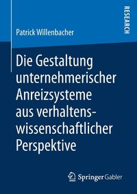 bokomslag Die Gestaltung unternehmerischer Anreizsysteme aus verhaltenswissenschaftlicher Perspektive