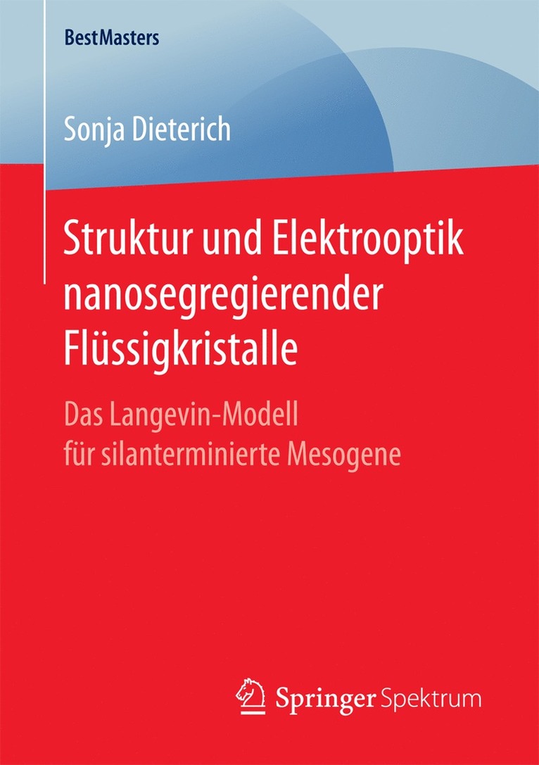 Sonja Dieterich - Struktur und Elektrooptik nanosegregierender Flüssigkristalle, Häftad