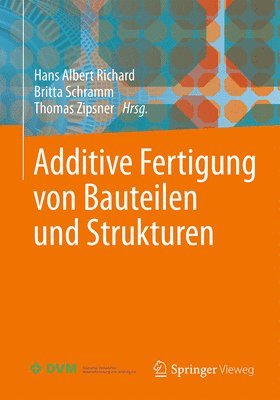 bokomslag Additive Fertigung von Bauteilen und Strukturen