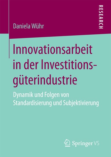Daniela Wühr - Innovationsarbeit in der Investitionsgüterindustrie, Häftad