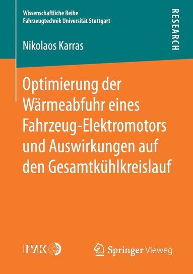 bokomslag Optimierung der Wrmeabfuhr eines Fahrzeug-Elektromotors und Auswirkungen auf den Gesamtkhlkreislauf