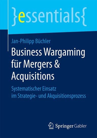 Jan-Philipp Büchler - Business Wargaming für Mergers & Acquisitions, Häftad