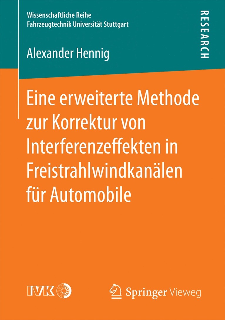 Alexander Hennig - Eine erweiterte Methode zur Korrektur von Interferenzeffekten in Freistrahlwindkanälen für Automobile, Häftad