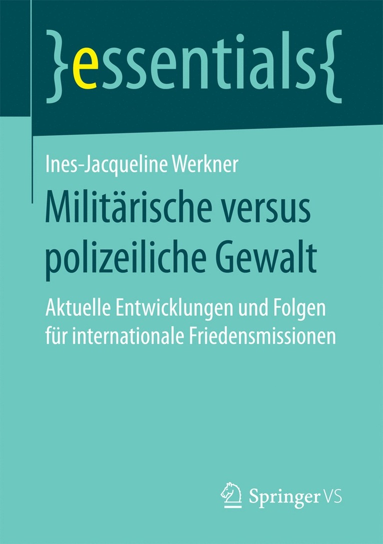 Ines-Jacqueline Werkner - Militärische versus polizeiliche Gewalt, Häftad
