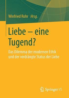 bokomslag Liebe - eine Tugend?
