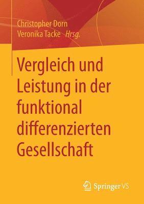 Vergleich und Leistung in der funktional differenzierten Gesellschaft 1