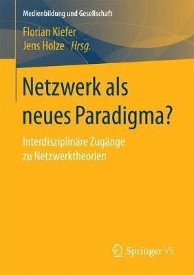 Florian Kiefer, Jens Holze - Netzwerk als neues Paradigma?, Häftad