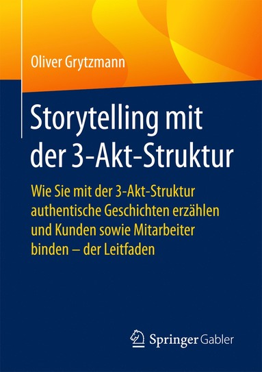 bokomslag Storytelling mit der 3-Akt-Struktur