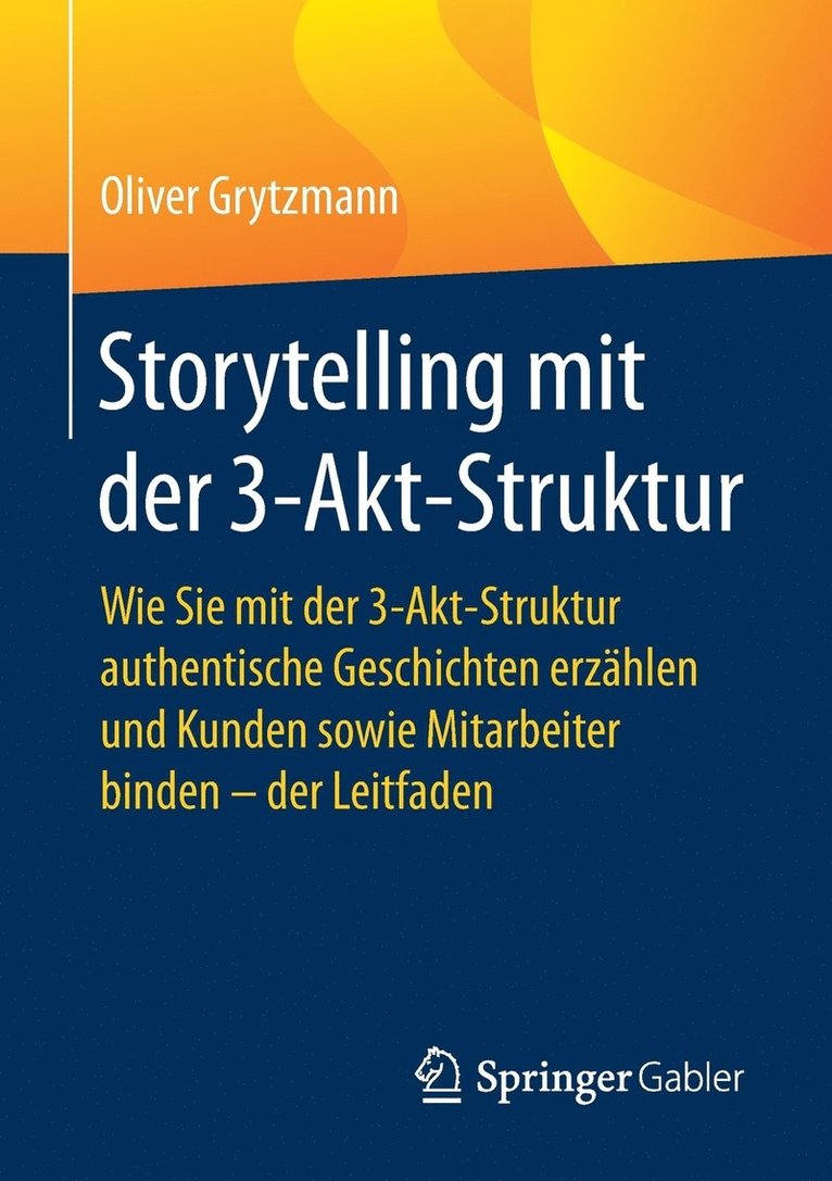 Oliver Grytzmann - Storytelling mit der 3-Akt-Struktur, Häftad