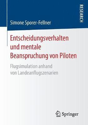 Entscheidungsverhalten und mentale Beanspruchung von Piloten 1