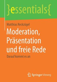 bokomslag Moderation, Prsentation und freie Rede