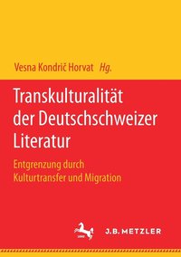 bokomslag Transkulturalitt der Deutschschweizer Literatur