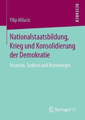 bokomslag Nationalstaatsbildung, Krieg und Konsolidierung der Demokratie