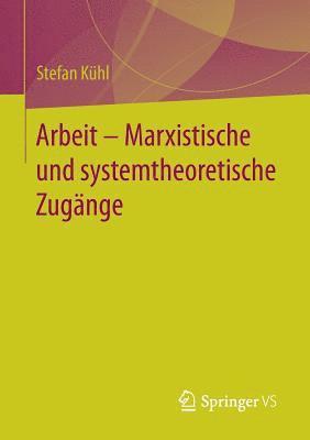 bokomslag Arbeit  Marxistische und systemtheoretische Zugnge