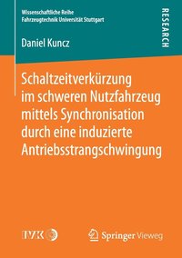 bokomslag Schaltzeitverkrzung im schweren Nutzfahrzeug mittels Synchronisation durch eine induzierte Antriebsstrangschwingung