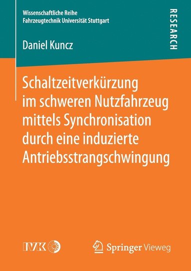 bokomslag Schaltzeitverkrzung im schweren Nutzfahrzeug mittels Synchronisation durch eine induzierte Antriebsstrangschwingung