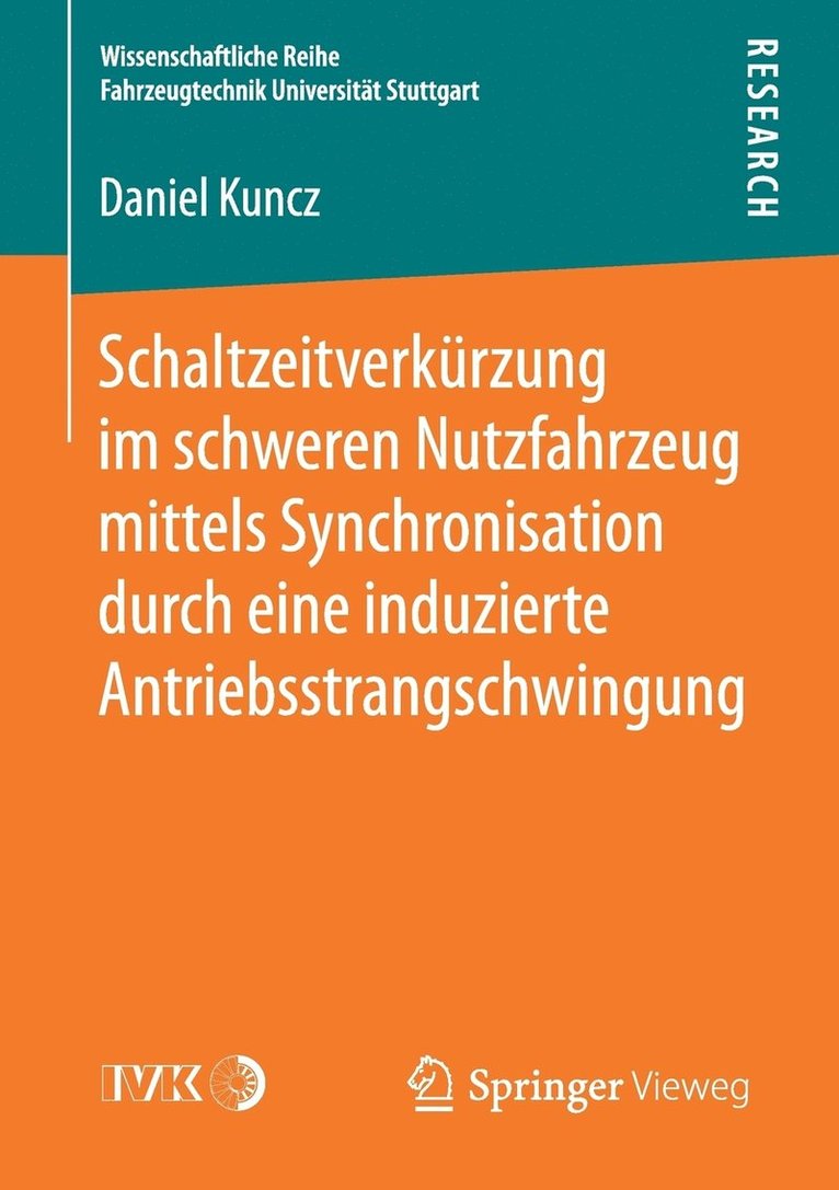 Daniel Kuncz - Schaltzeitverkürzung im schweren Nutzfahrzeug mittels Synchronisation durch eine induzierte Antriebsstrangschwingung, Häftad
