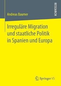 bokomslag Irregulre Migration und staatliche Politik in Spanien und Europa