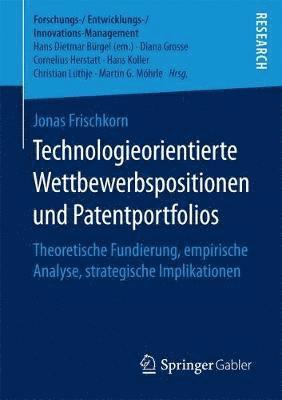 bokomslag Technologieorientierte Wettbewerbspositionen und Patentportfolios