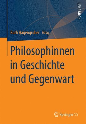 Philosophinnen in Geschichte und Gegenwart. 1