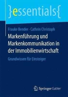 bokomslag Markenfhrung und Markenkommunikation in der Immobilienwirtschaft