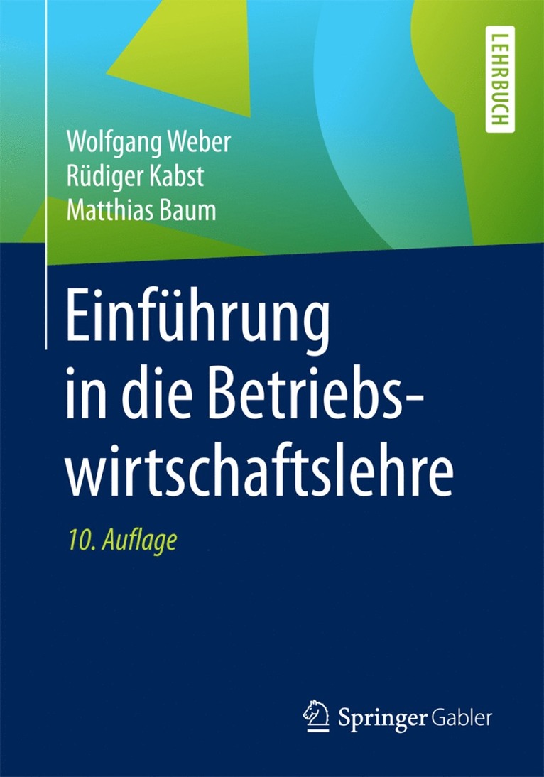 Wolfgang Weber, Rüdiger Kabst, Matthias Baum - Einführung in die Betriebswirtschaftslehre, Häftad