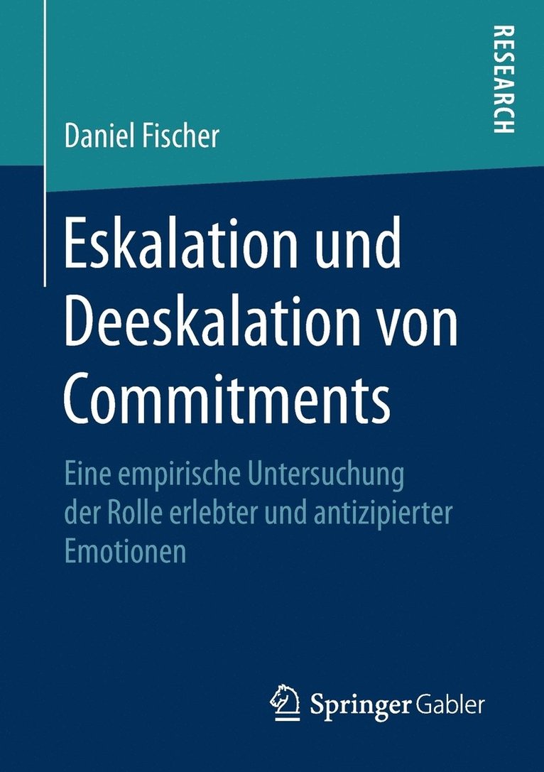 Daniel Fischer - Eskalation und Deeskalation von Commitments, Häftad