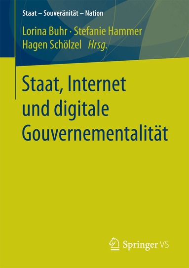 Lorina Buhr, Stefanie Hammer, Hagen Schölzel - Staat, Internet und digitale Gouvernementalität, Häftad