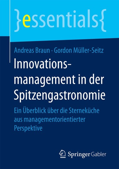 Andreas Braun, Gordon Müller-Seitz - Innovationsmanagement in der Spitzengastronomie, Häftad