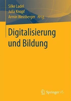 Silke Ladel, Julia Knopf, Armin Weinberger - Digitalisierung und Bildung, Häftad
