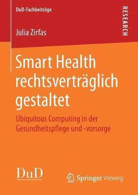 Julia Zirfas - Smart Health rechtsverträglich gestaltet, Häftad