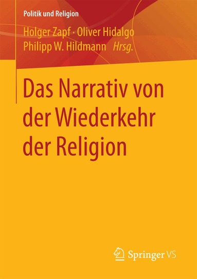 Holger Zapf, Oliver Hidalgo, Philipp W. Hildmann - Das Narrativ von der Wiederkehr der Religion, Häftad