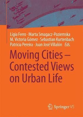 bokomslag Moving Cities - Contested Views on Urban Life