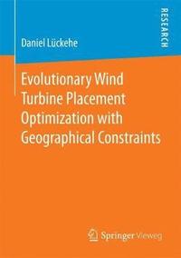 bokomslag Evolutionary Wind Turbine Placement Optimization with Geographical Constraints