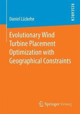 Evolutionary Wind Turbine Placement Optimization with Geographical Constraints 1
