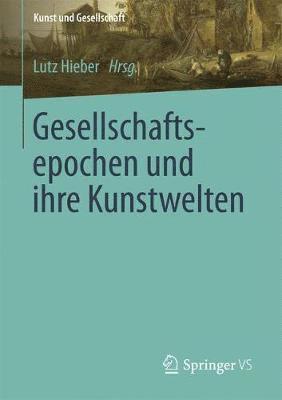 bokomslag Gesellschaftsepochen und ihre Kunstwelten