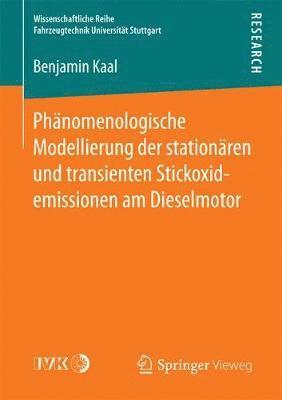 Benjamin Kaal - Phänomenologische Modellierung der stationären und transienten Stickoxidemissionen am Dieselmotor, Häftad