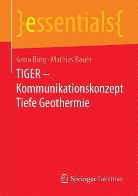 bokomslag TIGER  Kommunikationskonzept Tiefe Geothermie