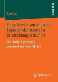 bokomslag Policy-Transfer von deutschen Evaluationskonzepten der Berufsbildung nach China