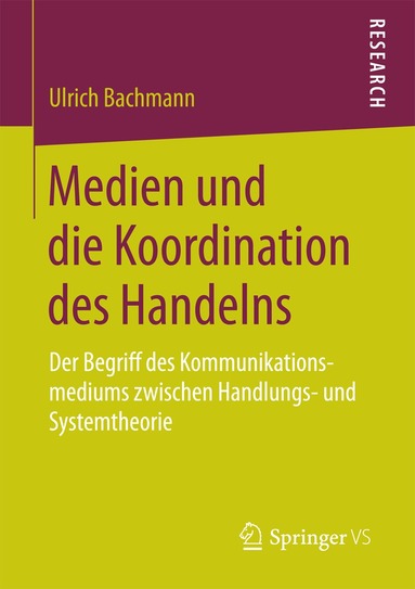 Ulrich Bachmann - Medien und die Koordination des Handelns, Häftad