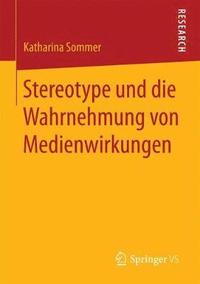 bokomslag Stereotype und die Wahrnehmung von Medienwirkungen